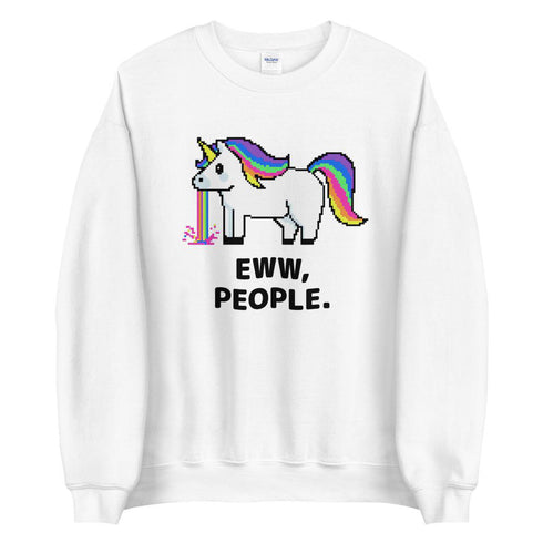 Eww, People. Sweatshirt
